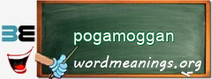 WordMeaning blackboard for pogamoggan